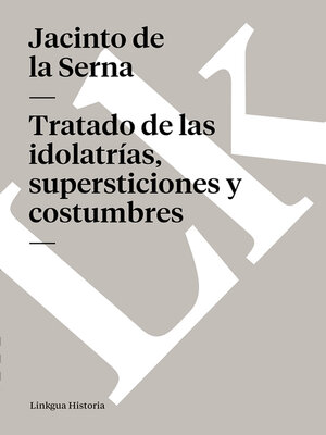 cover image of Tratado de las idolatrías, supersticiones y costumbres